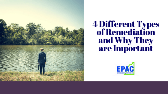 4 Different Types of Remediation and Why They are Important
